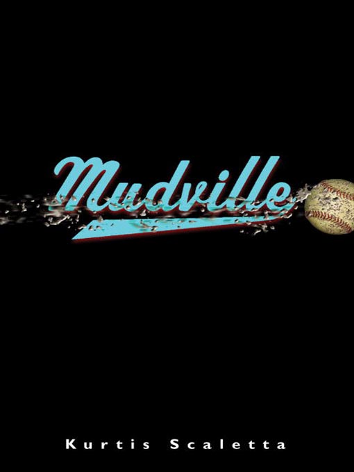 Title details for Mudville by Kurtis Scaletta - Available